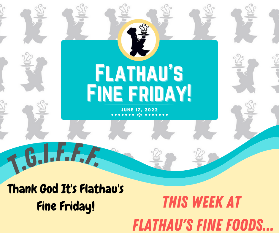 Thank God It's Flathau's Fine Friday -- June 17, 2022