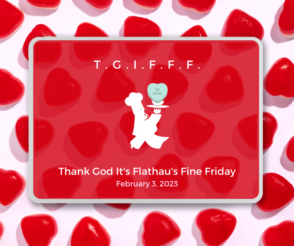 T.G.I.F.F.F.: Thank God It's Flathau's Fine Friday! (February 3, 2023)