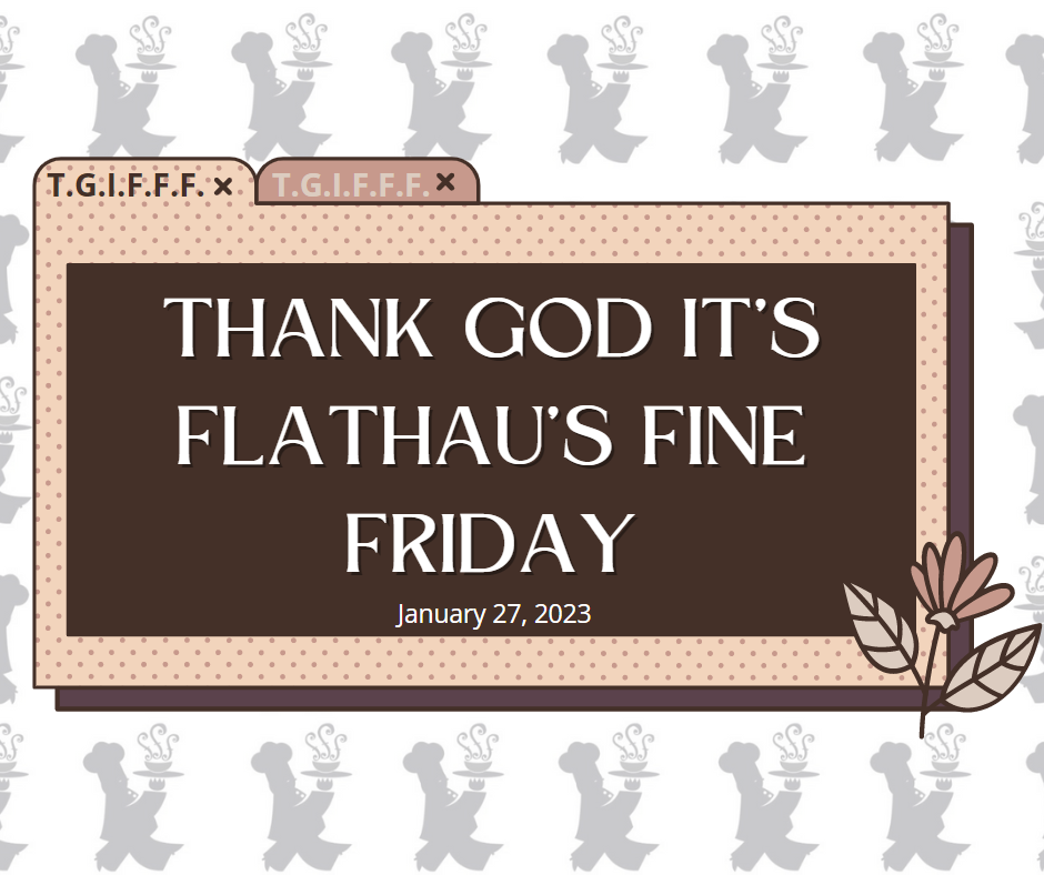 T.G.I.F.F.F.: Thank God It's Flathau's Fine Friday (Jan. 27, 2023)